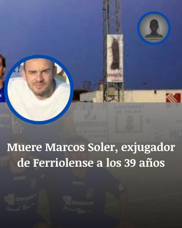 La Muerte De Marcos Soler: El Exjugador Del Ferriolense Que Dejó En Luto Al Fútbol Mallorquín