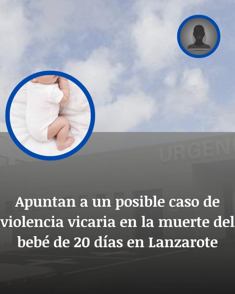 Lanzarote: El Bebé De 20 Días, Tinajo Y La Sospecha De Violencia Vicaria