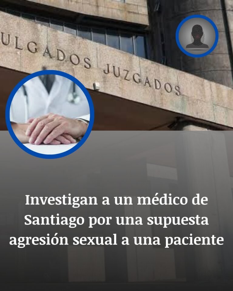 Santiago: La Denuncia Contra Un Médico De Galeras Y La Sospecha De Agresión Sexual A Una Paciente