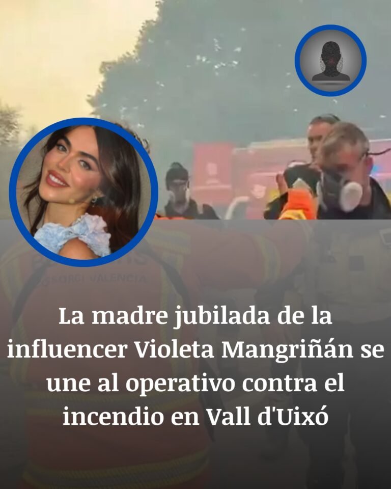 La madre de Violeta Mangriñán combate el incendio de Vall d’Uixó y la influencer estalla ante el desastre