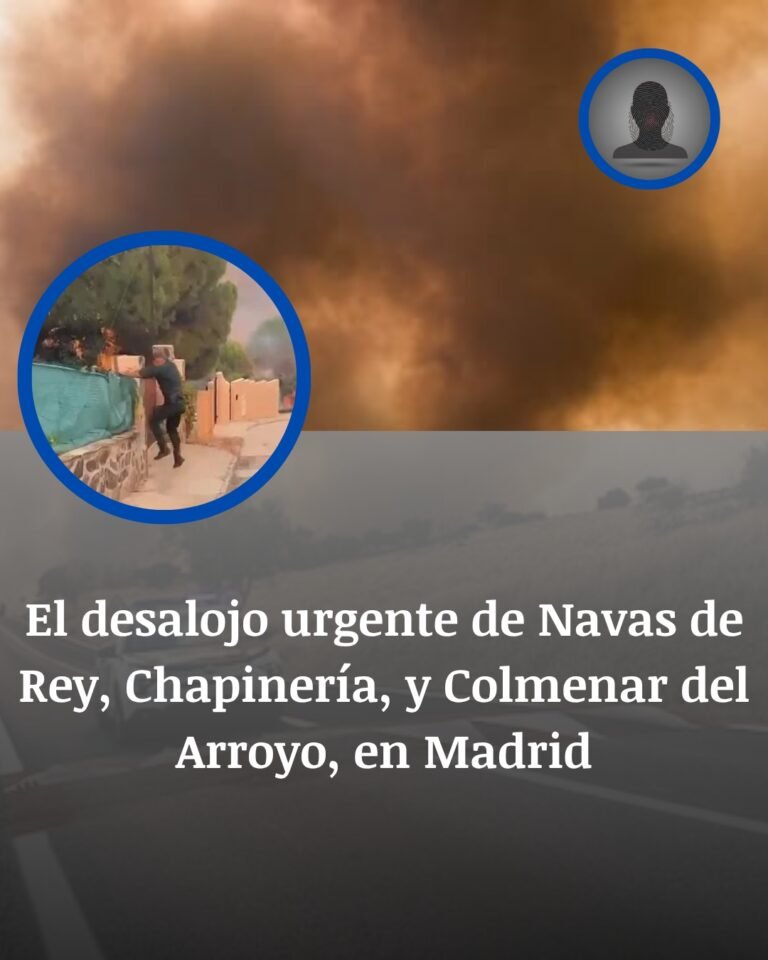 Incendio en Madrid: evacuaciones urgentes y pueblos en fuga por el avance del fuego