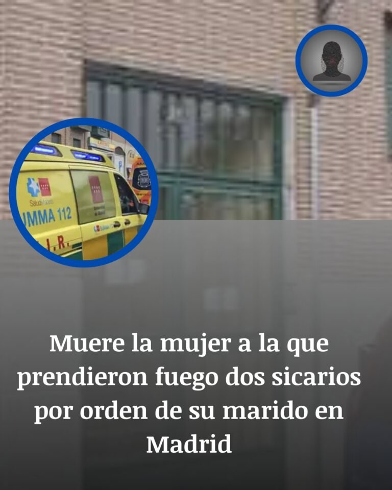 Muere la mujer prendida fuego por dos sicarios presuntamente enviados por su marido en Madrid