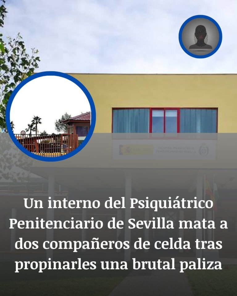 Sevilla: un interno del psiquiátrico penitenciario mata a dos compañeros de celda en una madrugada de horror