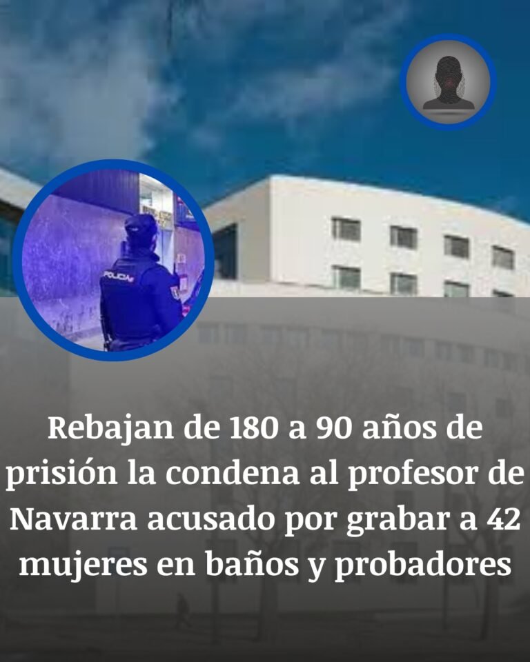 Rebajan de 180 a 90 años la condena al profesor de Navarra que grabó a 42 mujeres en baños y probadores