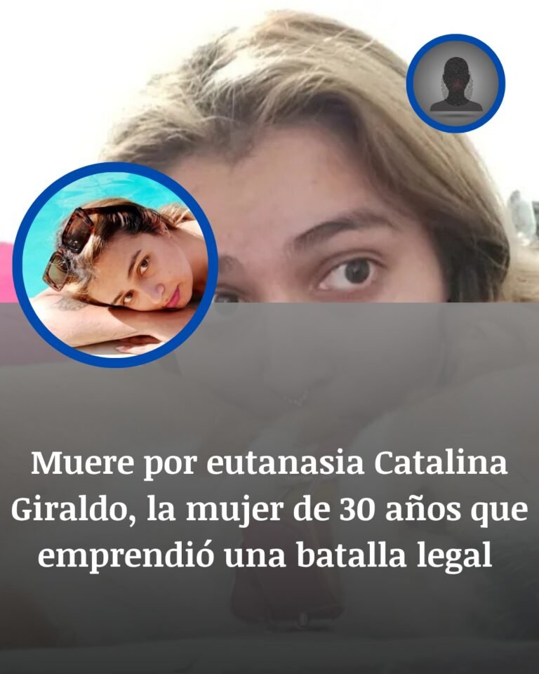 Catalina Giraldo murió por eutanasia tras chocar contra el vacío legal del suicidio asistido en Colombia
