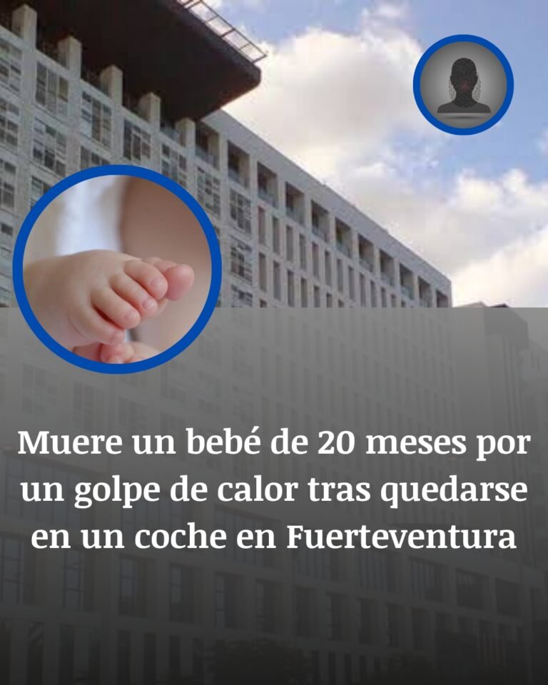 Muere un bebé de 20 meses tras quedar en un coche durante la ola de calor en Fuerteventura