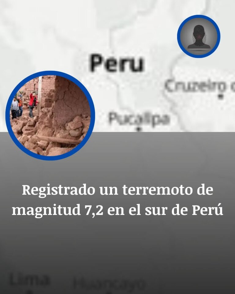 Terremoto de magnitud 7,2 en el sur de Perú: miedo en Ayacucho y primeras horas sin víctimas