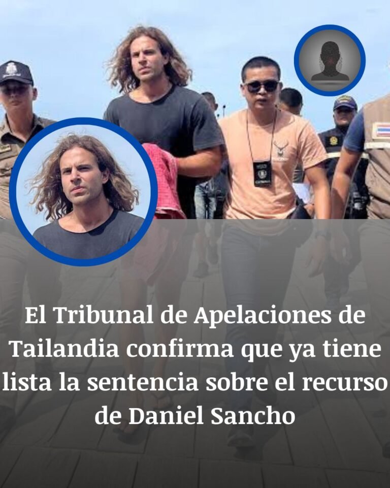 Tailandia deja lista la sentencia del recurso de Daniel Sancho y acerca el momento decisivo del caso