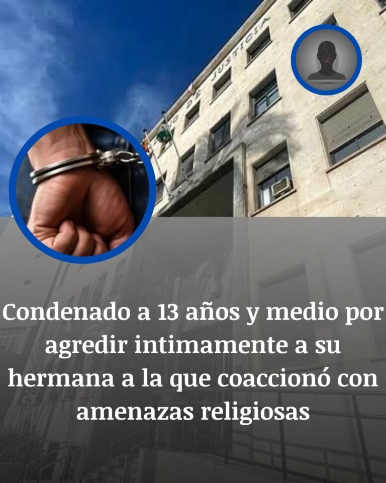 La amenaza de la vergüenza y una condena de 13 años y medio por agredir sexualmente a su hermana en Almería