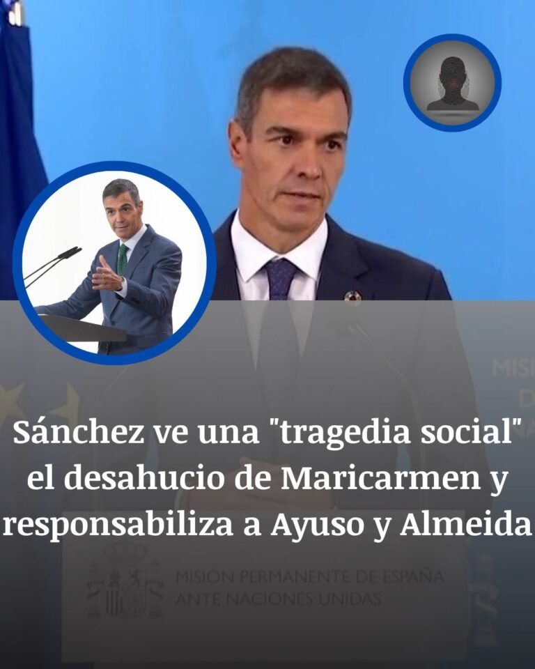 Sánchez carga contra Ayuso y Almeida tras el desahucio de Maricarmen