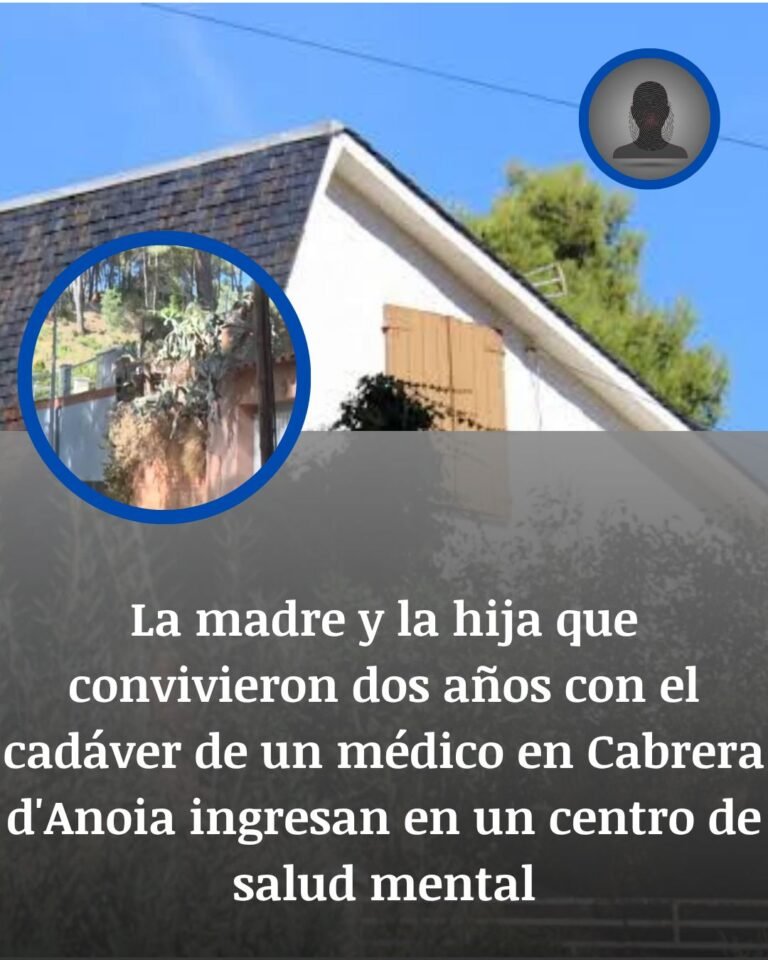 Cabrera d’Anoia: madre e hija ingresan en salud mental tras el hallazgo del cadáver