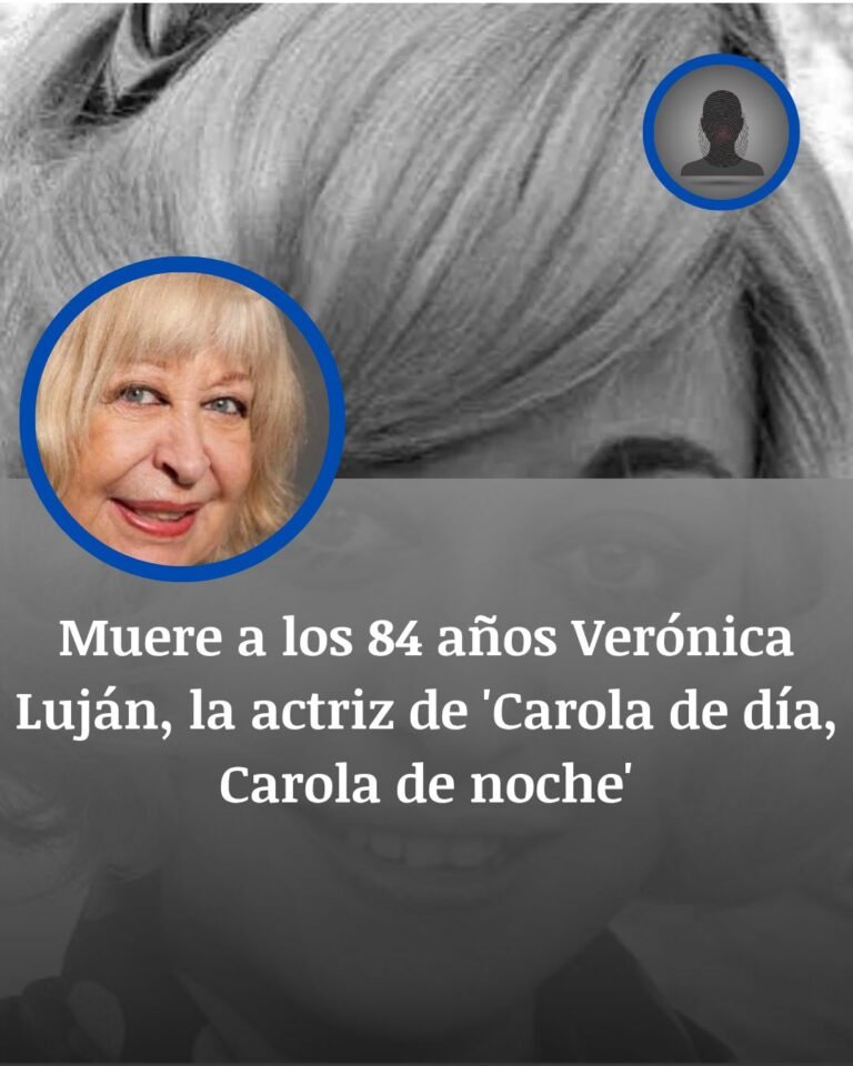 Muere Verónica Luján a los 84 años, actriz de ‘Carola de día, Carola de noche’