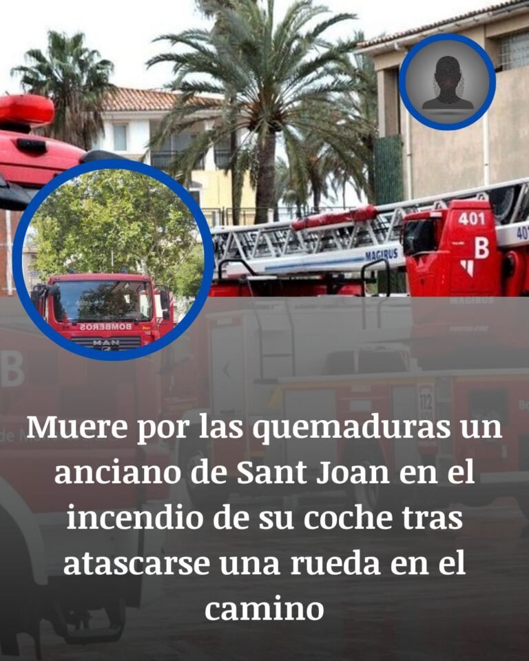 Sant Joan: muere un hombre tras quedar atrapado en el incendio de su coche
