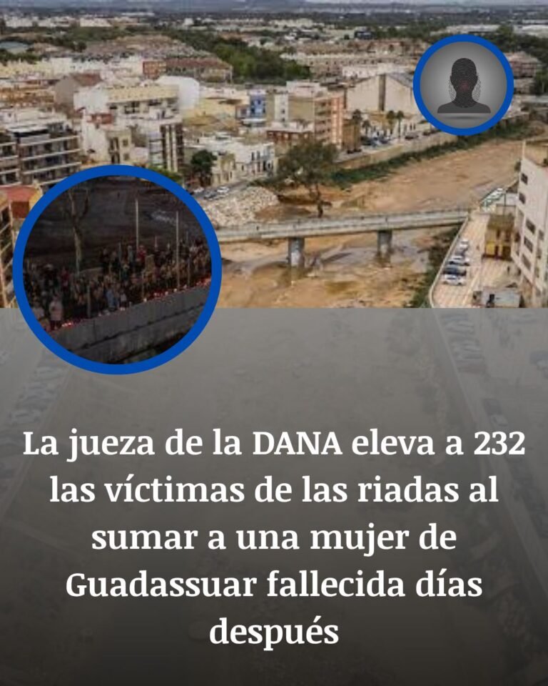 La jueza de la DANA eleva a 232 las víctimas al incluir a una vecina de Guadassuar fallecida tras quedarse sin oxígeno