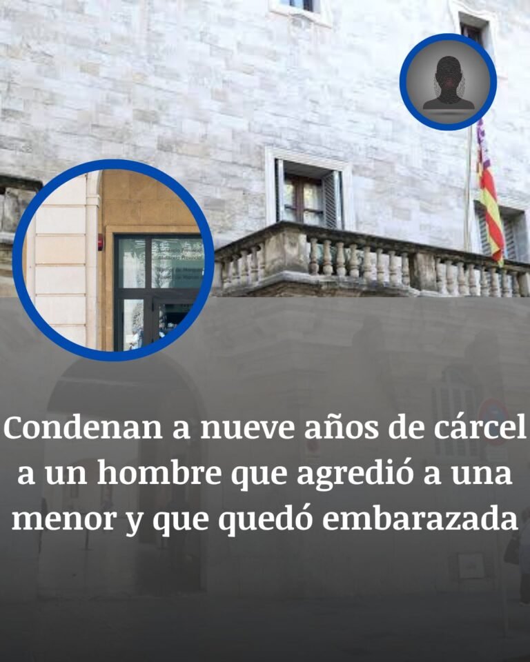 Alicante: nueve años de prisión por agredir a una menor que quedó embarazada