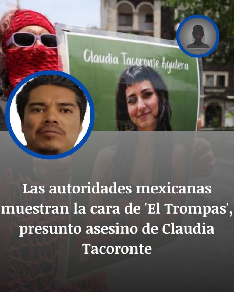 México busca a ‘El Trompas’ tras difundir su imagen por el feminicidio de Claudia Tacoronte