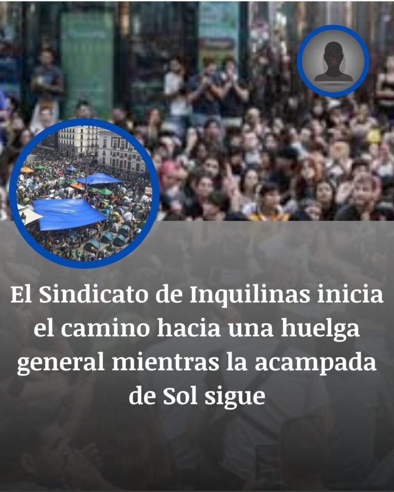 La acampada de Sol sigue tras caer los decretos: el Sindicato de Inquilinas apunta a una huelga general
