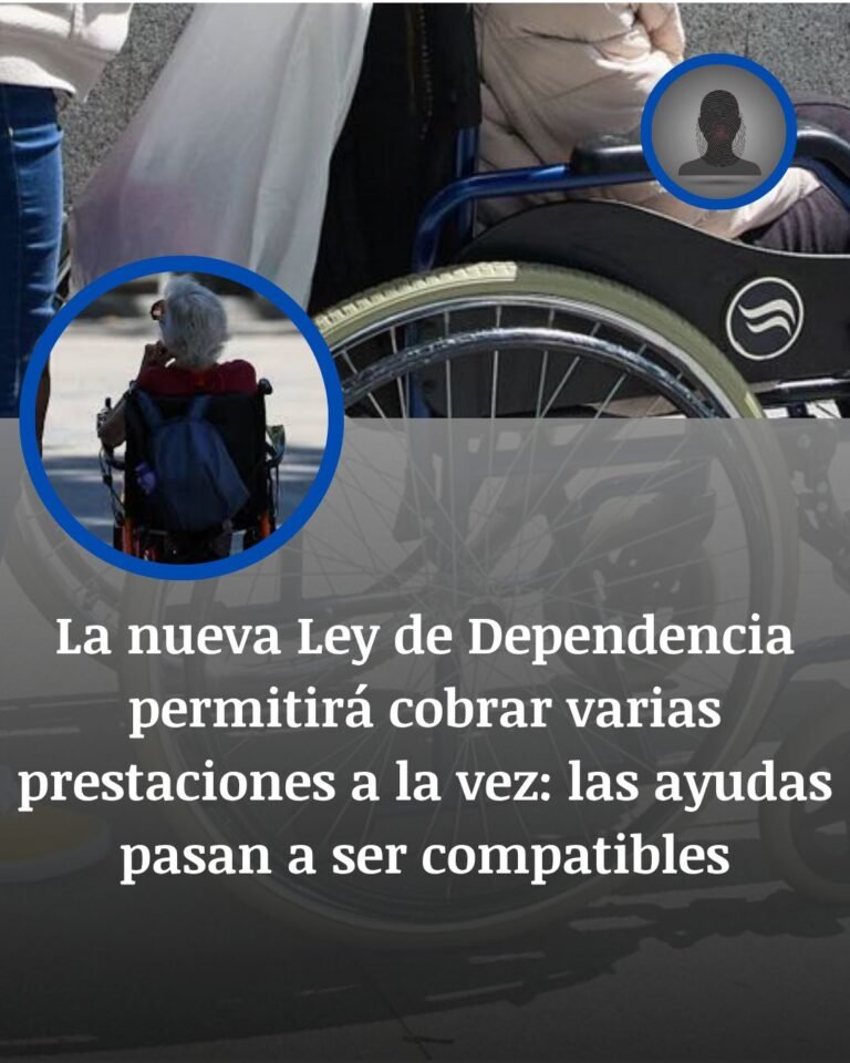 Nueva Ley de Dependencia: qué prestaciones podrán cobrarse a la vez y qué cambia