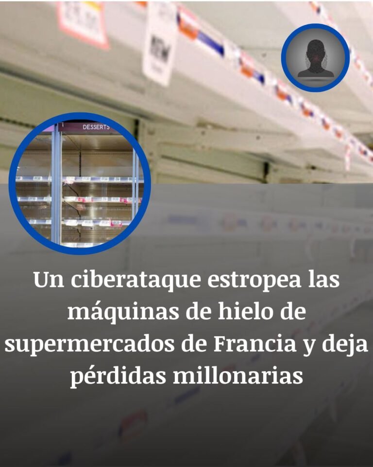 Ciberataque en Francia: cientos de supermercados pierden alimentos al fallar sus frigoríficos