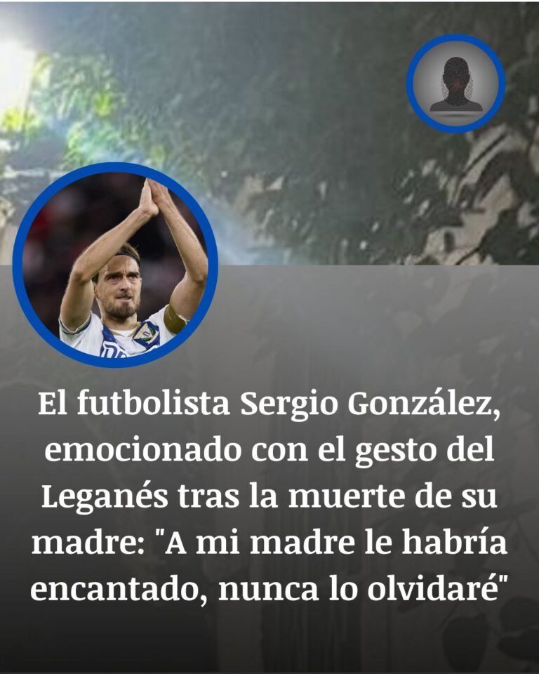 Sergio González agradece el gesto del Leganés tras la muerte de su madre