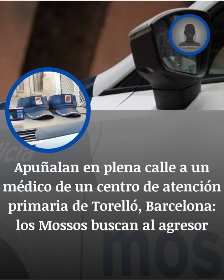 Apuñalan a un médico en Torelló y los Mossos buscan al agresor