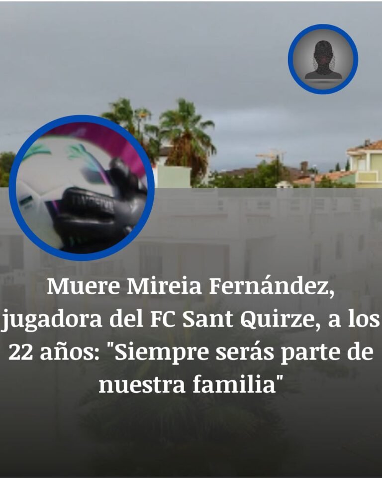 Muere Mireia Fernández, portera del FC Sant Quirze, a los 22 años