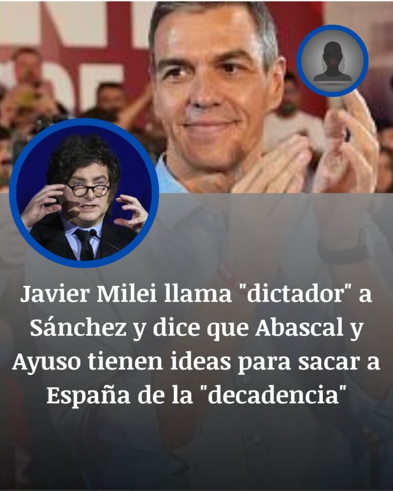 Milei llama «dictador» a Sánchez en Madrid y respalda a Ayuso y Abascal