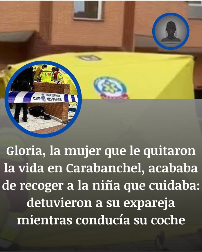 Gloria, asesinada en Carabanchel tras recoger a la niña que cuidaba: detienen a su expareja