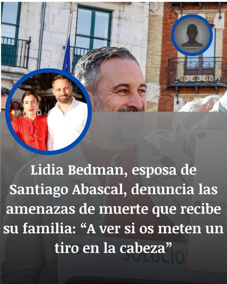 Lidia Bedman expone amenazas de muerte contra Abascal y sus hijos